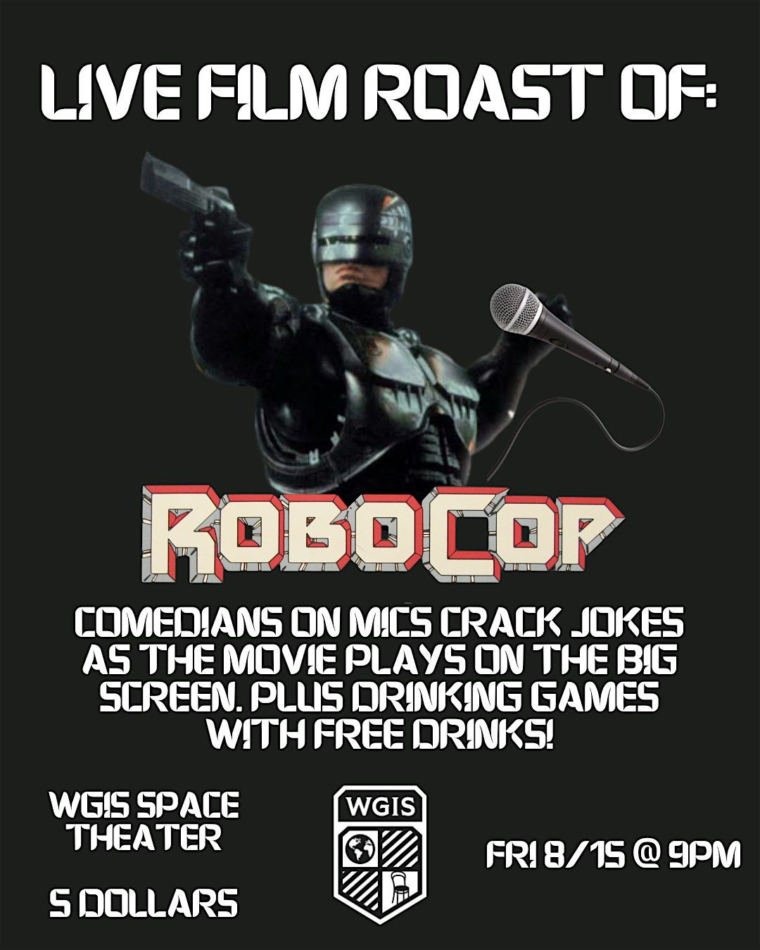 Film Roast of ROBOCOP (Free Drinks &amp; Free Tickets)