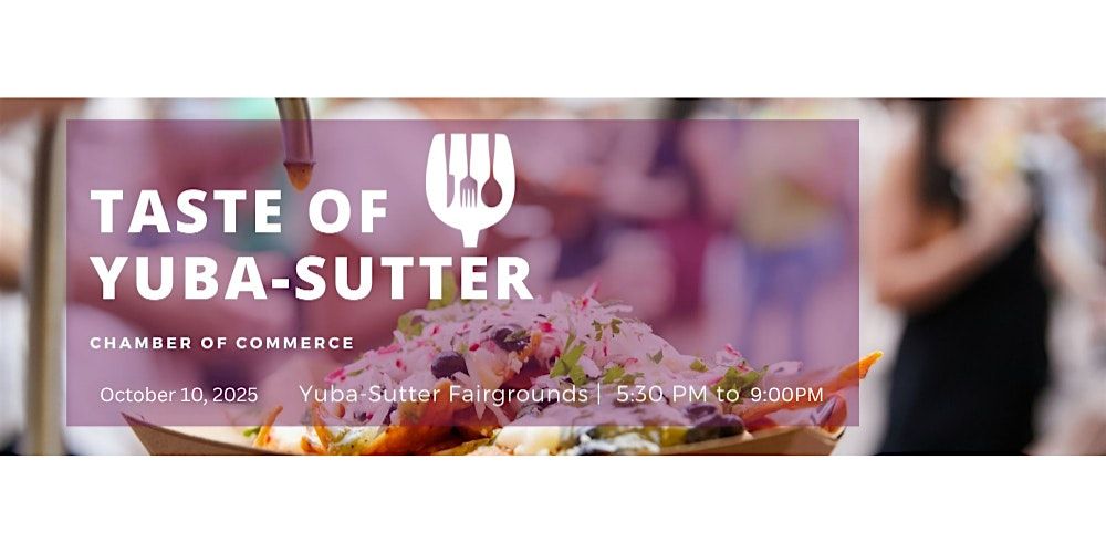 Taste of Yuba Sutter, 10 October | Event in Yuba City | AllEvents