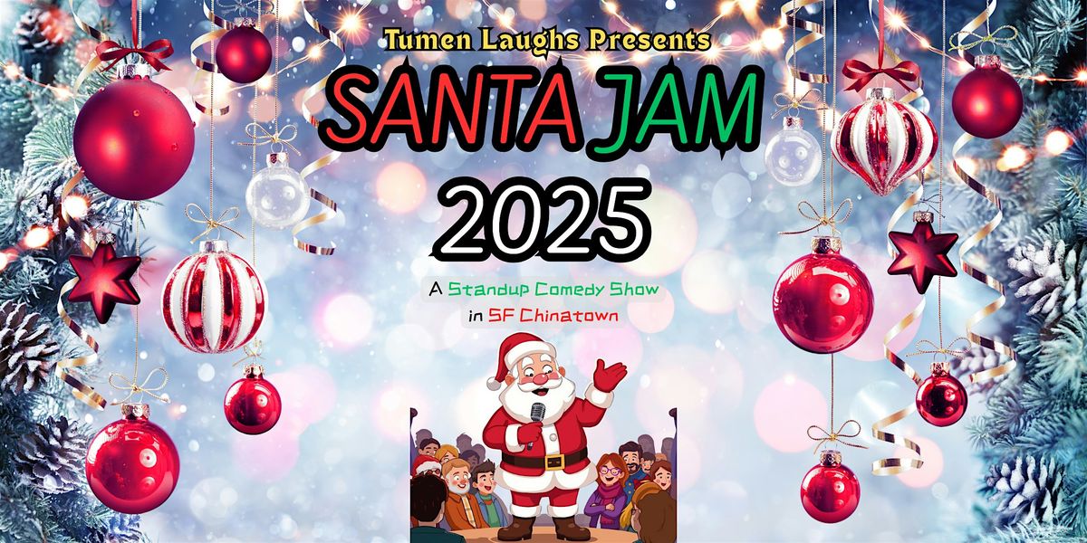 Santa Jam 2025! | A Standup Comedy Show in SF Chinatown, 17 December | Event in San Francisco | AllEvents