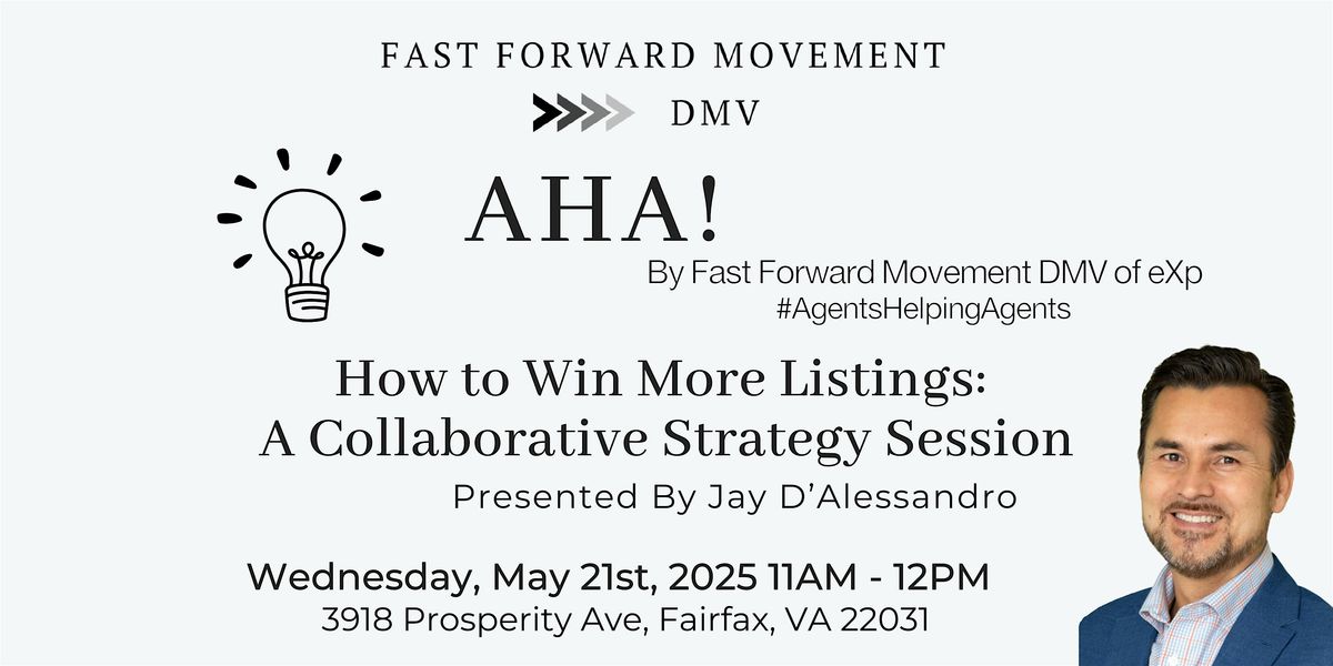 AHA by FFM DMV | How to Win More Listings: A Collaborative Strategy Session, 21 May | Event in Fairfax | AllEvents