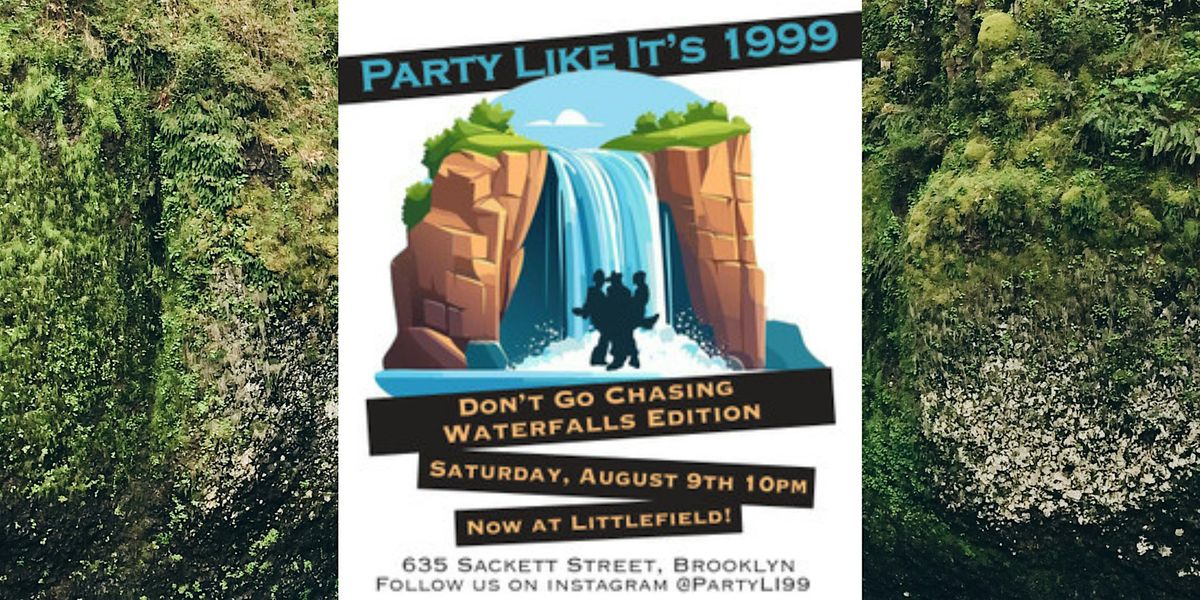 Party Like It's 1999: Don't Go Chasing Waterfalls Edition, 9 August | Event in Brooklyn | AllEvents