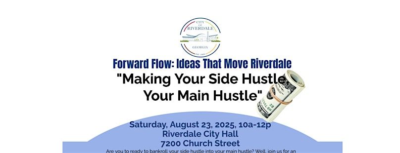 Foward Flow: Ideas That Move! -Make Your Side Hustle Your Main Hustle, 23 August | Event in Riverdale | AllEvents