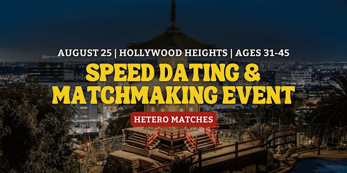 Speed Dating | Hollywood Heights | Ages 31-45, 25 August | Event in Los Angeles | AllEvents