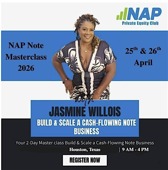 NAP Masterclass (Houston): Build & Scale a Cash-Flowing Note Business, 25 April | Event in Houston | AllEvents