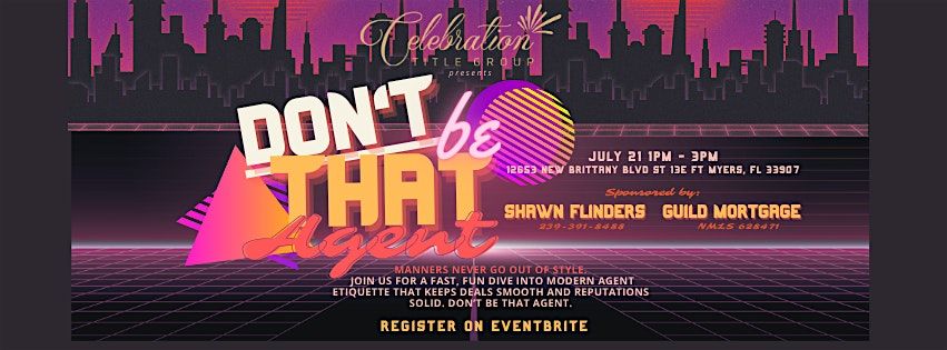 Don’t Be That Agent! Modern Manners for Agents That Mean Business, 21 July | Event in Fort Myers | AllEvents