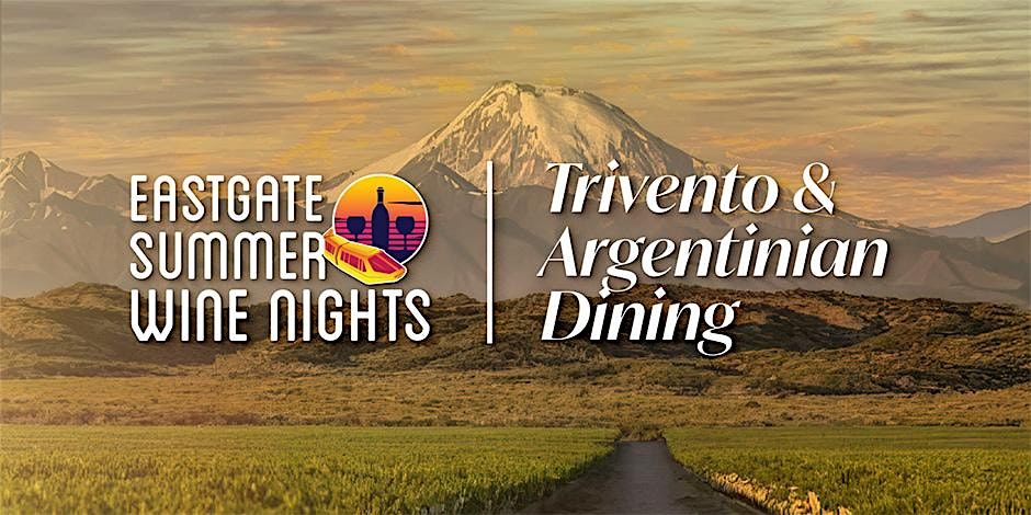 Eastgate Summer Wine Nights - Trivento & Argentinian Dining, 12 June | Event in Cincinnati | AllEvents