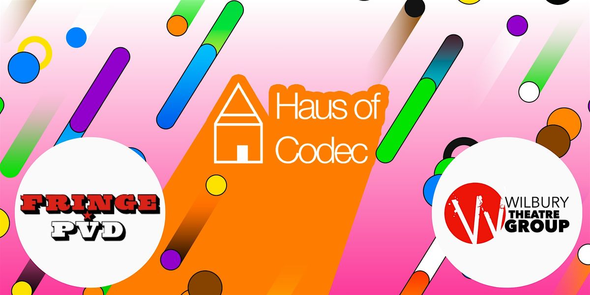 Haus of Codec Family Fringe Marketplace, 26 July | Event in Providence | AllEvents