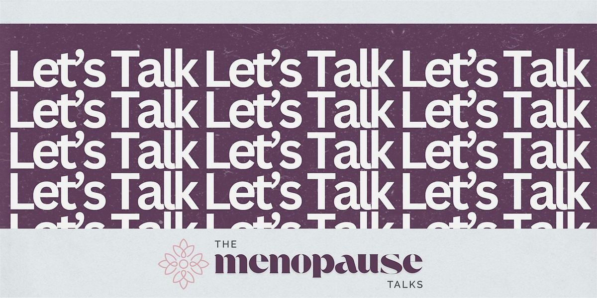 The Menopause Talks presents: Menopause 101, 8 October | Event in Kelowna | AllEvents