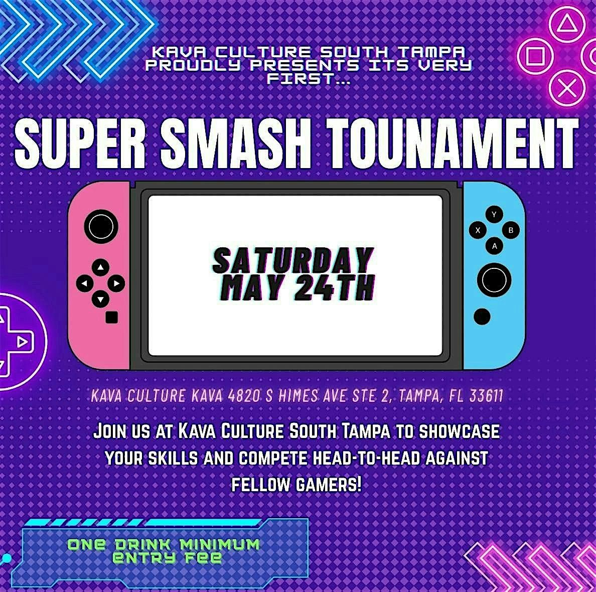 KAVA CULTURE SOUTH TAMPA: SUPER SMASH TOURNAMENT SATURDAY MAY 24TH, 24 May | Event in Tampa | AllEvents