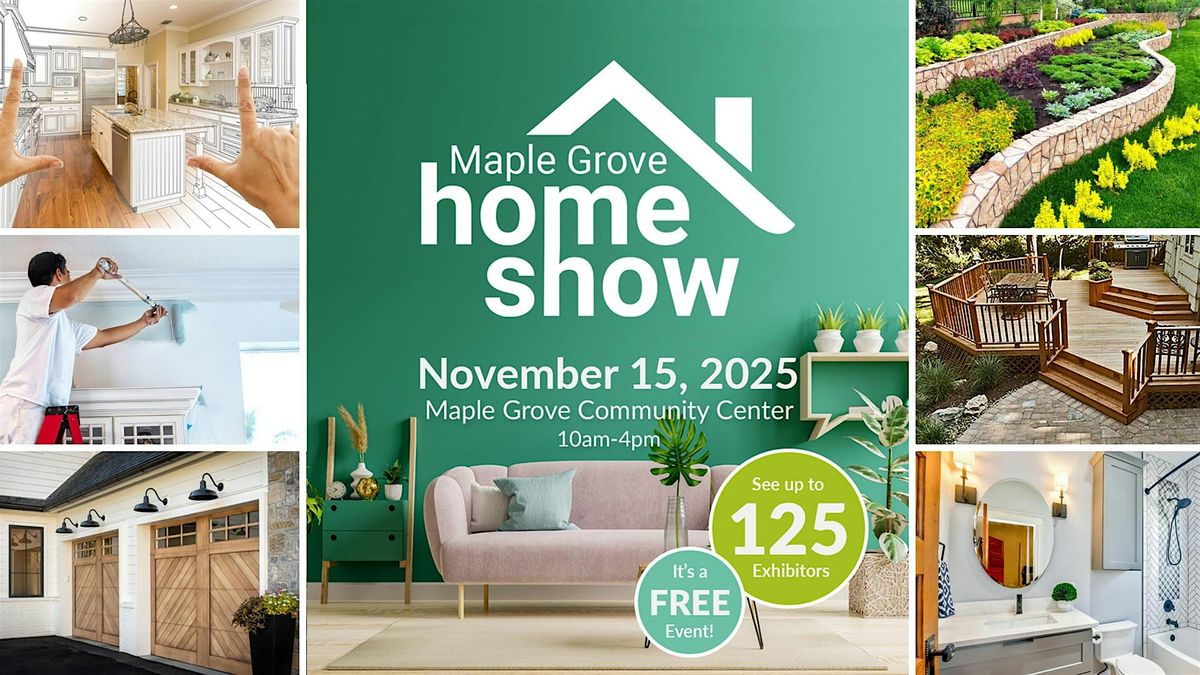 Maple Grove Home Show Fall 2025, 15 November | Event in Maple Grove | AllEvents