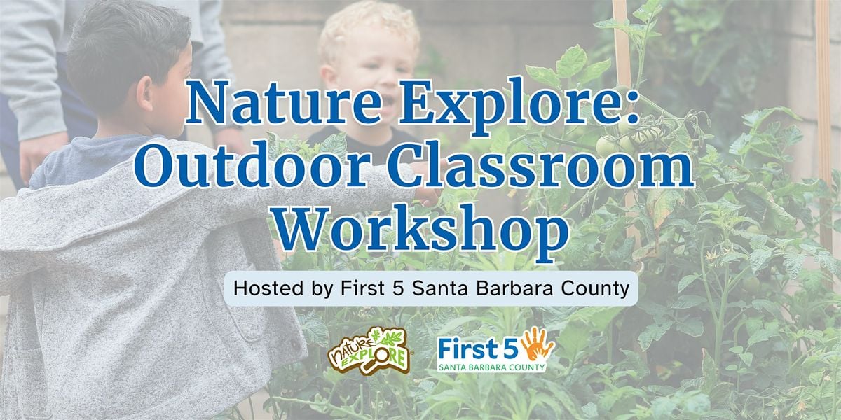 Nature Explore: Workshop for TK/K Educators, 18 October | Event in Solvang | AllEvents
