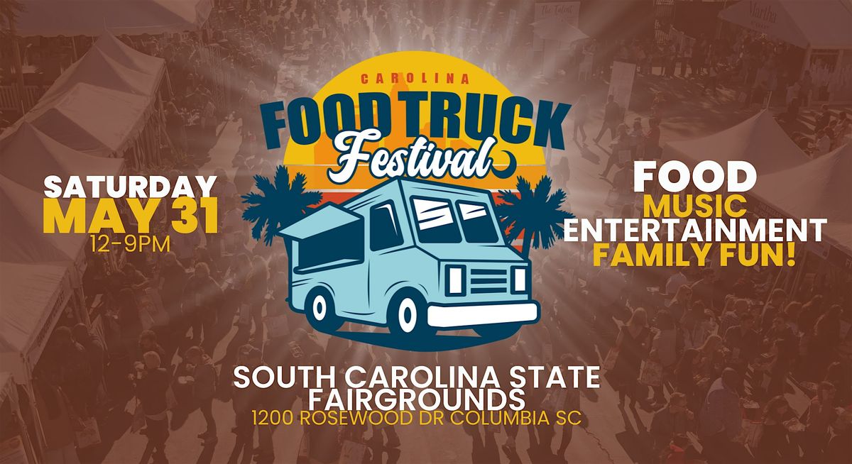 CAROLINA FOOD TRUCK FESTIVAL, 31 May | Event in Columbia | AllEvents