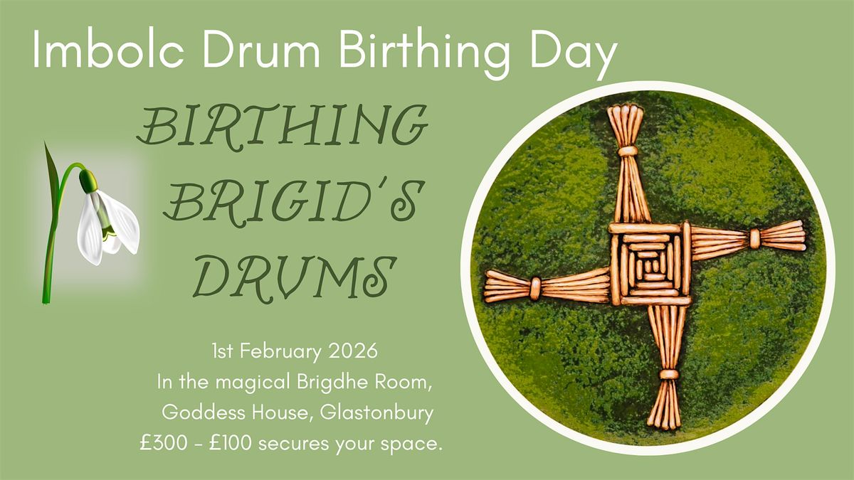 Birthing Brigid's Drums - Imbolc Drum Birthing in Glastonbury, 1 February | Event in Glastonbury | AllEvents