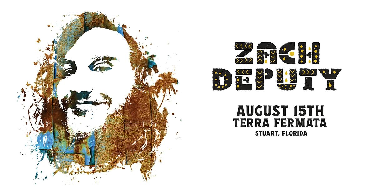 ZACH DEPUTY - STUART, 15 August | Event in Stuart | AllEvents