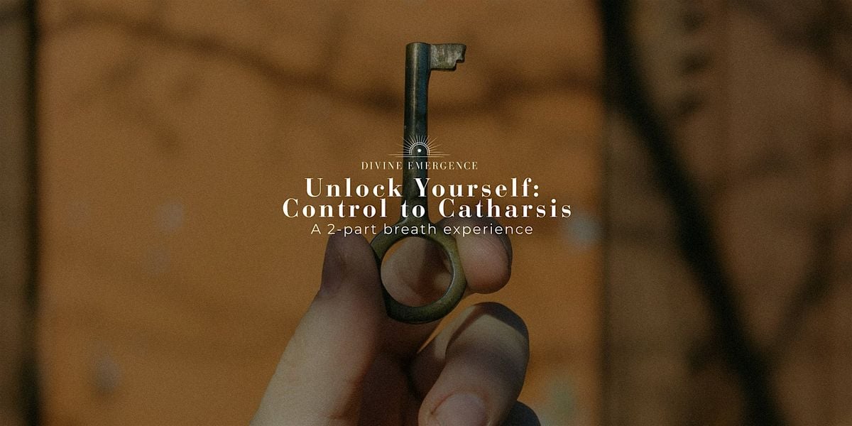 Unlock Yourself:  Control to Catharsis - 2 PART BREATHWORK SESSION, 8 October | Event in Delray Beach | AllEvents
