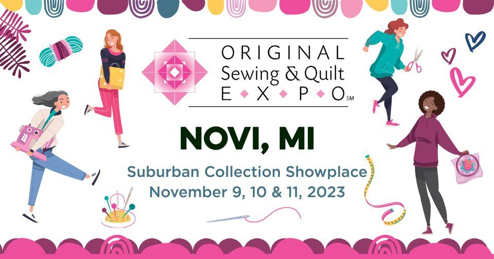 Original Sewing & Quilt Expo - Novi, MI, Suburban Collection Showplace, Novi, November 9 to November 11 | AllEvents.in original-sewing-quilt-expo-novi-mi-suburban-collection-showplace-novi-november-9-to-november-11-allevents-in