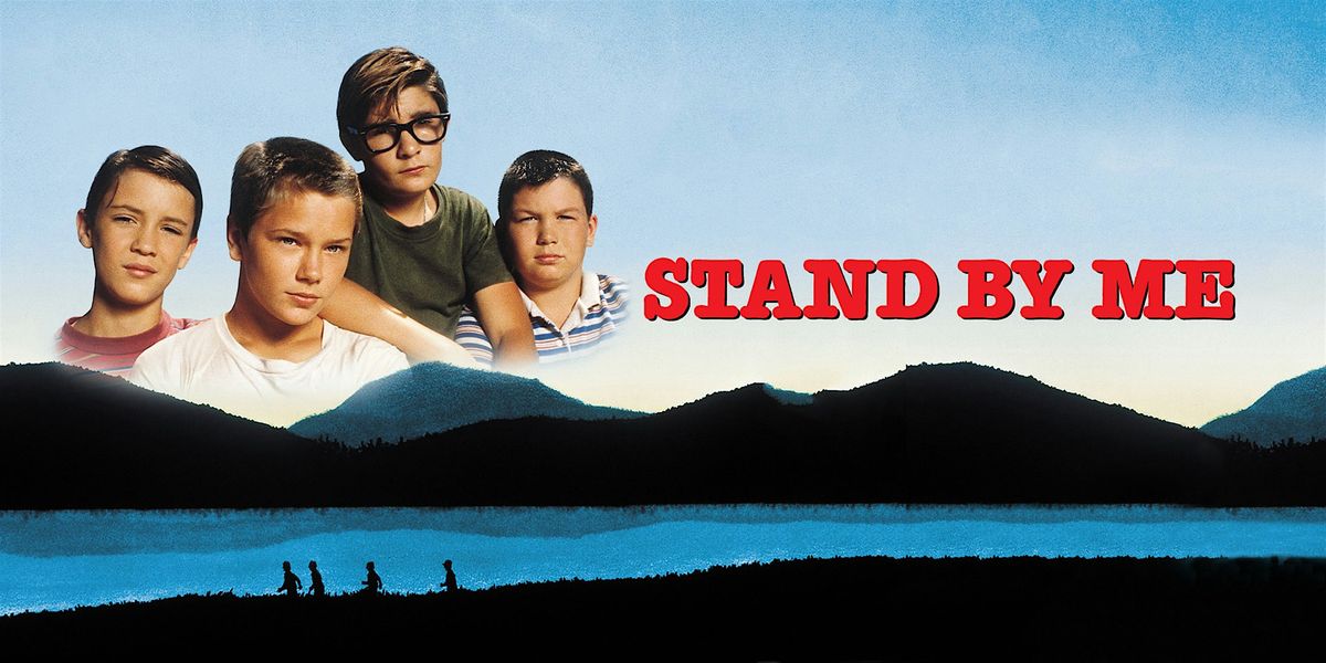 Stand By Me (1986) Movie Screening, 26 July | Event in Pomona | AllEvents