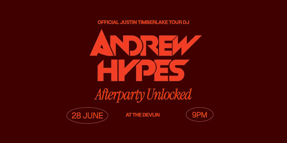 DJ Andrew Hypes Afterparty @ The Devlin Hotel, 28 June | Event in Dublin 6 | AllEvents