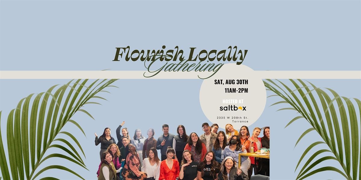 Flourish Locally Gathering, 30 August | Event in Torrance | AllEvents