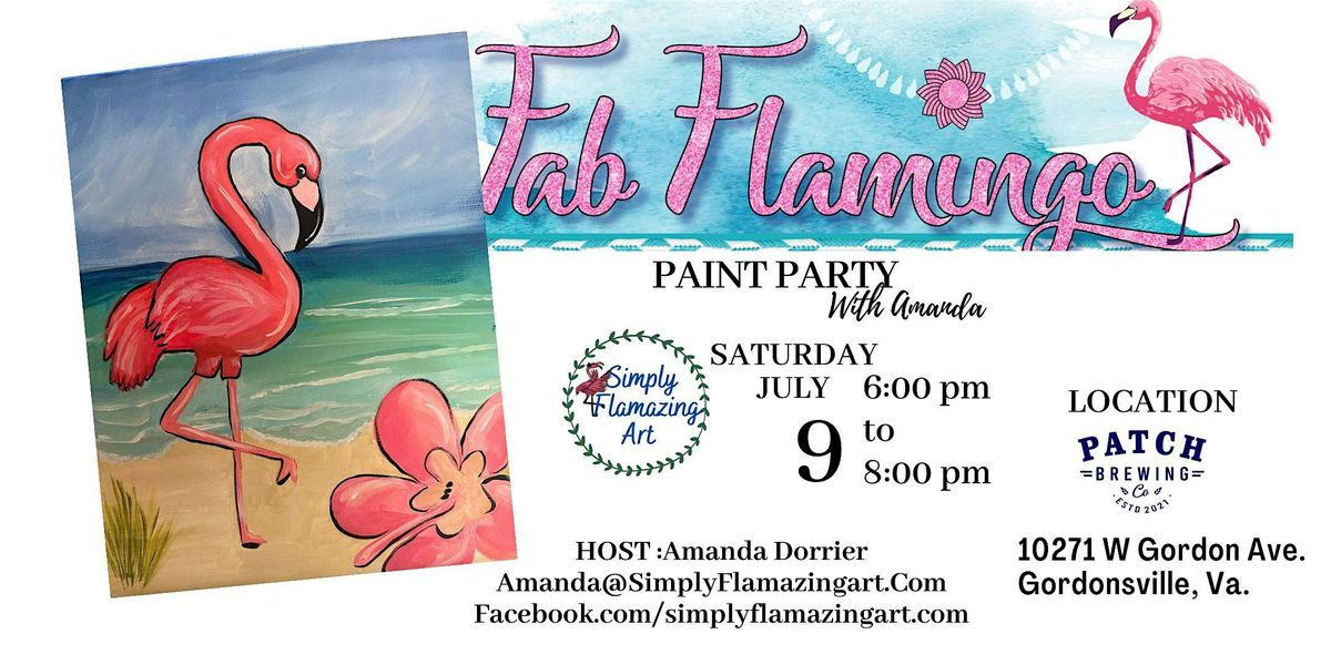 7/9 - Paint Party with Simply Flamazing Art - Fab Flamingo - Patch Brewing, 9 July | Event in Gordonsville