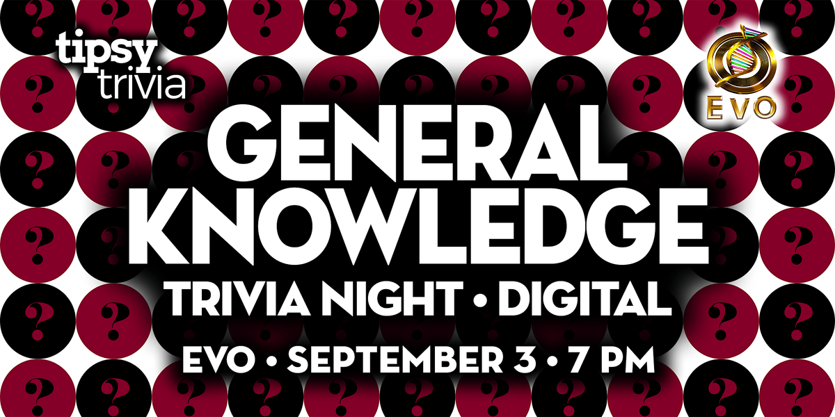 Edmonton: EVO - General Knowledge Digital Trivia - Sep 3, 7pm
