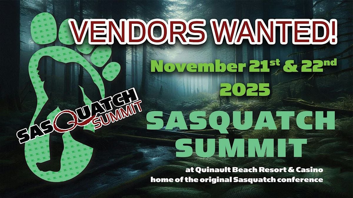VENDORS FOR SASQUATCH SUMMIT 2025, 21 November | Event in Ocean Shores | AllEvents