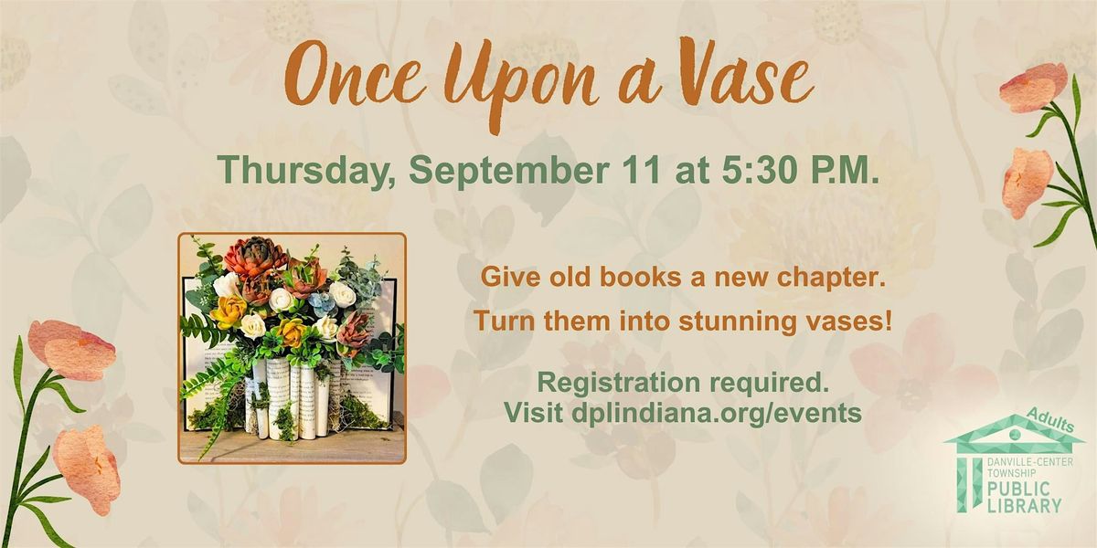 Once Upon a Vase, 11 September | Event in Danville | AllEvents