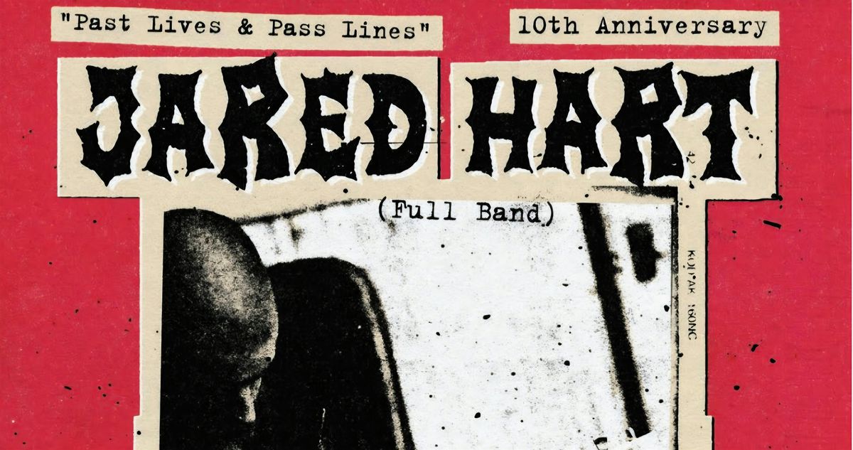 Jared Hart: 10th Anniversary of "Past Lives & Pass Lines", 7 November | Event in Garwood | AllEvents