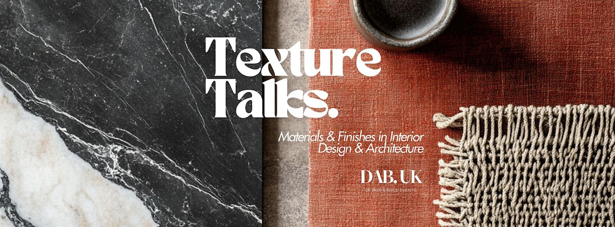 Texture Talks: Materials and Finishes in Interior Design & Architecture, 30 September | Event in Bournemouth