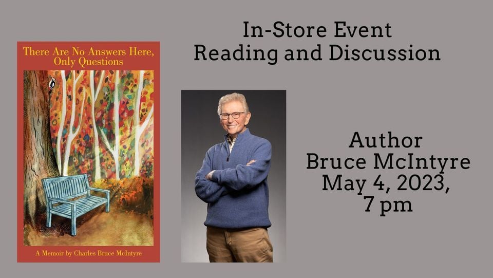 Bruce McIntyre Discusses His Book There Are No Answers Here, Only