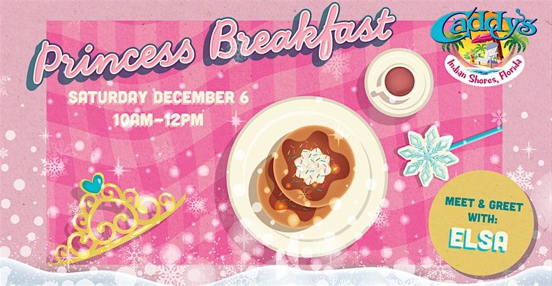 Princess and Pancakes: Elsa!, 6 December | Event in Indian Shores | AllEvents