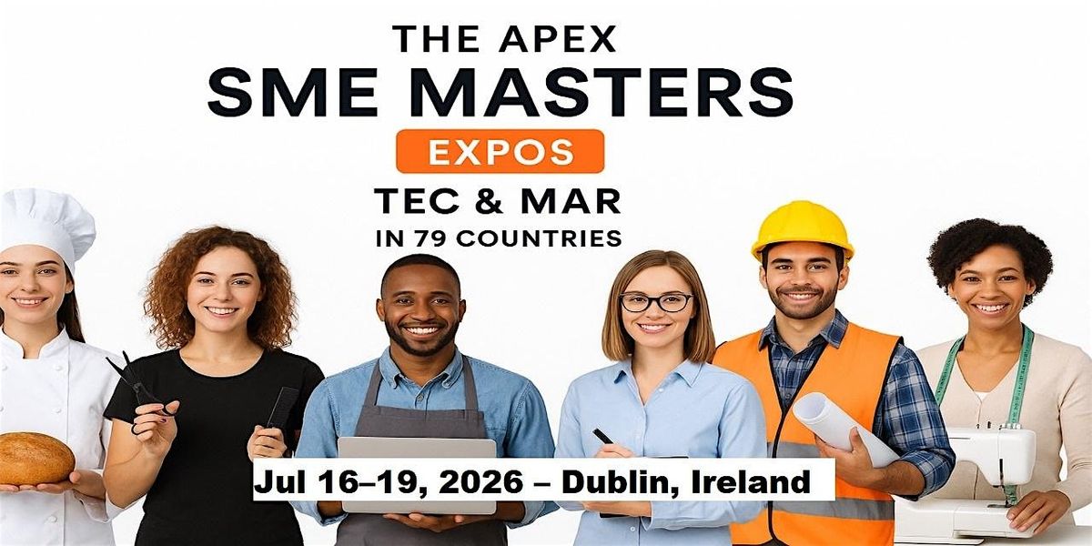 Apex SME Masters Expos: Tec & Mar in Dublin, Ireland, 16 July | Event in Dublin | AllEvents