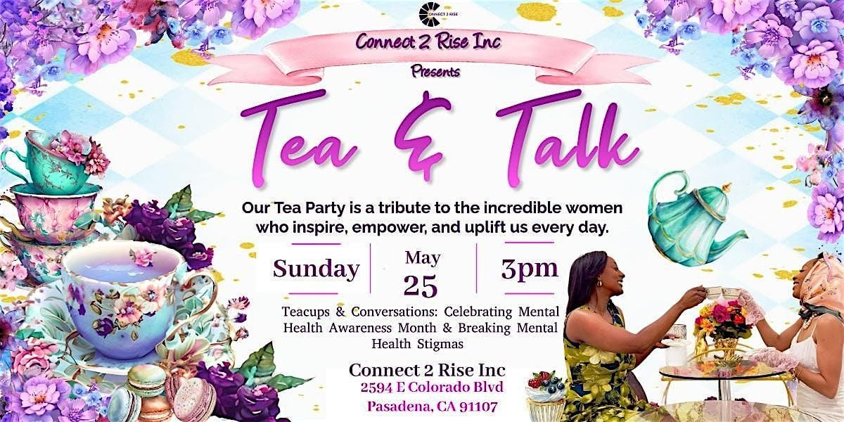 Tea, Talk & Transformations: Mental Health Awareness Month, 25 May | Event in Pasadena | AllEvents