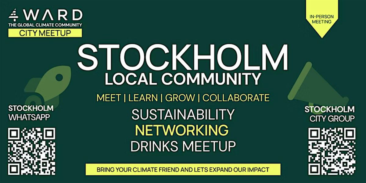 4WARD Global Climate & Sustainability Networking Stockholm, 15 May | Event in Södermalm | AllEvents