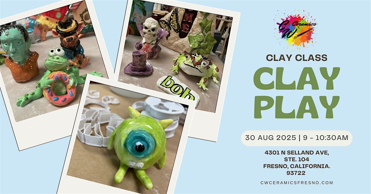 Clay Class: Clay Play, 30 August | Event in Fresno | AllEvents