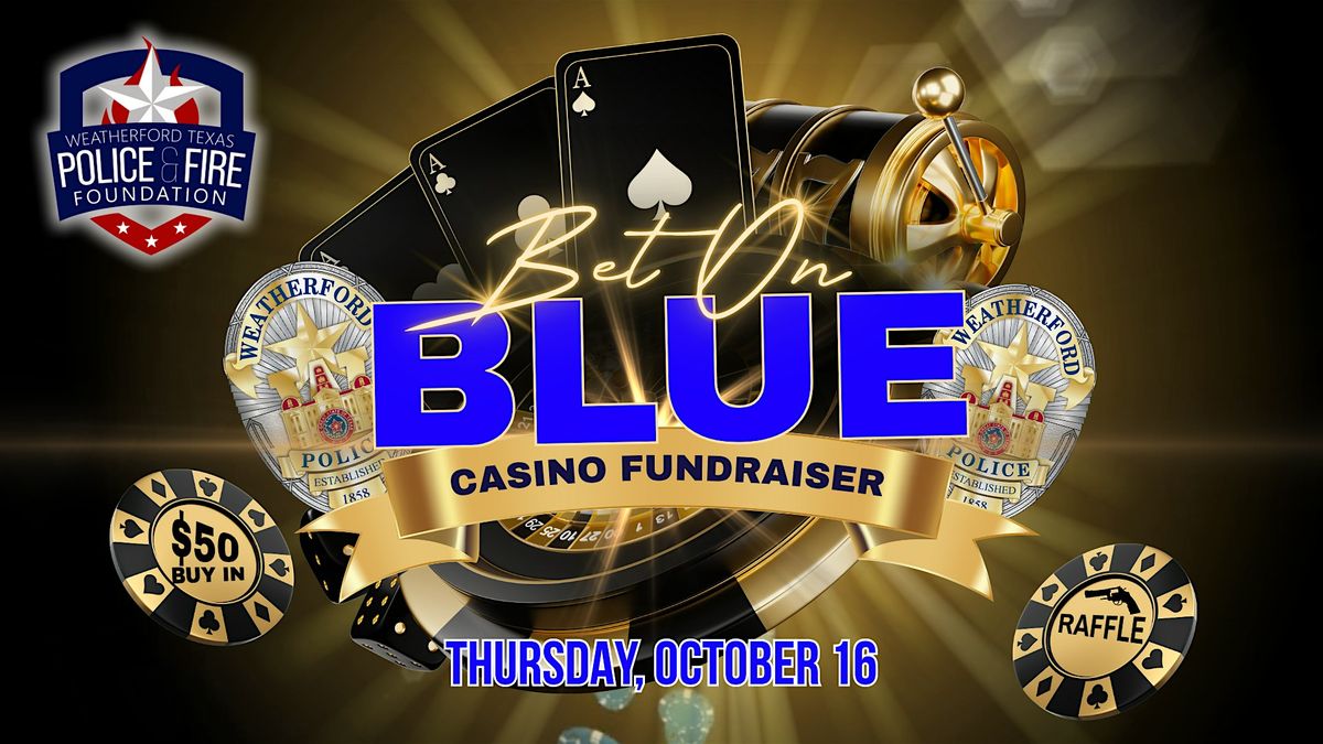 Bet on Blue Casino Night Fundraiser, 16 October | Event in Weatherford | AllEvents
