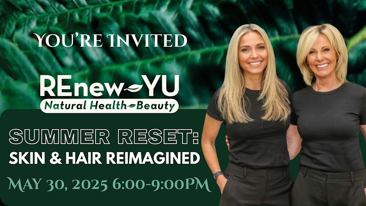 Summer Reset: Skin & Hair Reimagined by Renew-Yu, 30 May | Event in Naples | AllEvents
