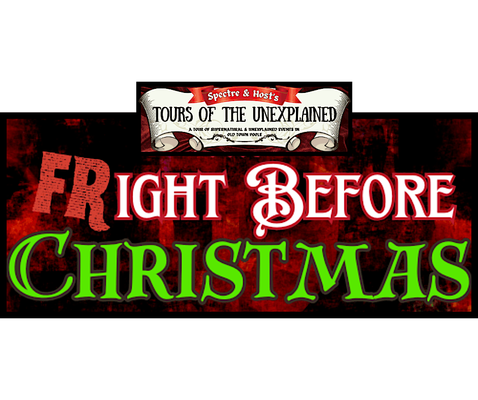 Spectre & Host's Tours of The Unexplained: The Fright Before Christmas | Event in Poole | AllEvents