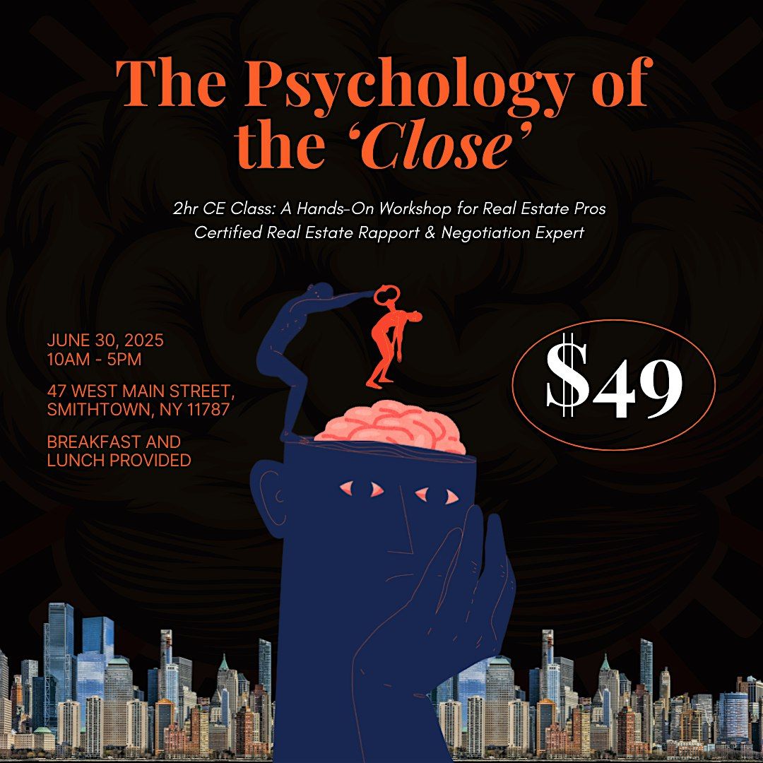 The Psychology of the Close: A Hands-On Workshop for Real Estate Pros, 30 June | Event in Smithtown | AllEvents