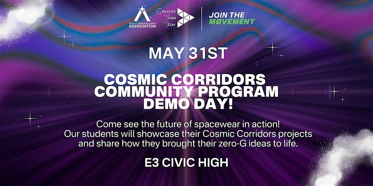 Cosmic Corridors  Community Program  DEMO DAY!, 31 May | Event in San Diego | AllEvents