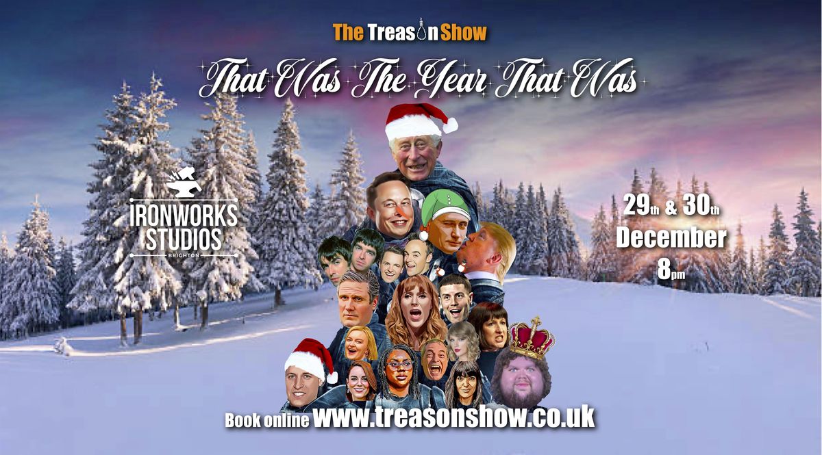 The Treason Show: That Was The Year That Was, 30 December | Event in Brighton | AllEvents