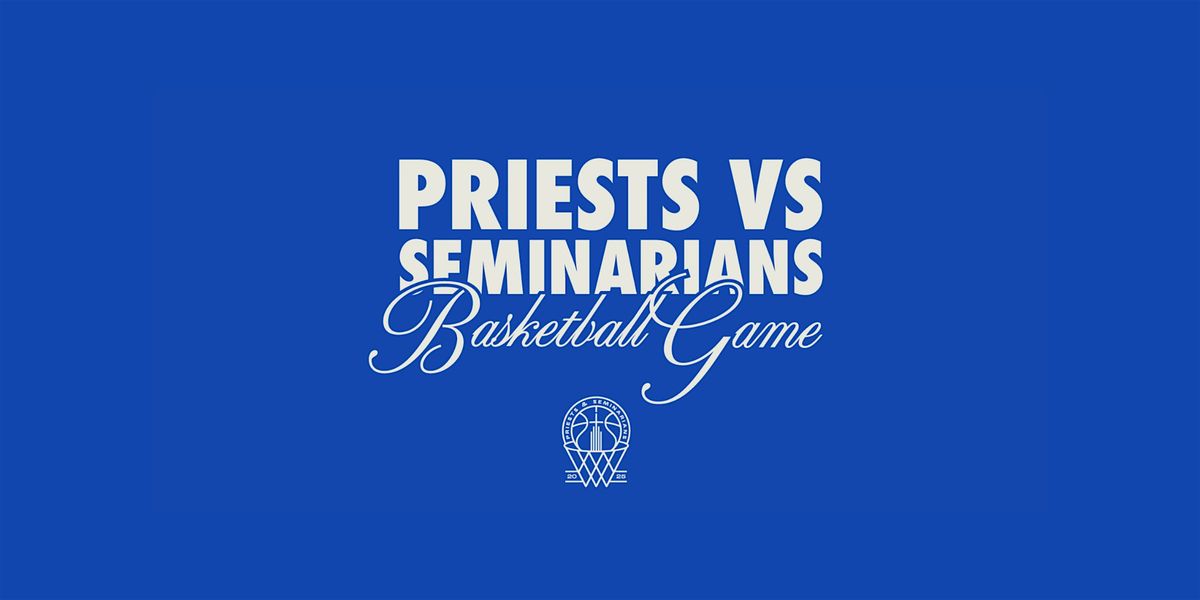 Priests VS Seminarians Basketball Game, 13 June | Event in Santa Ana | AllEvents