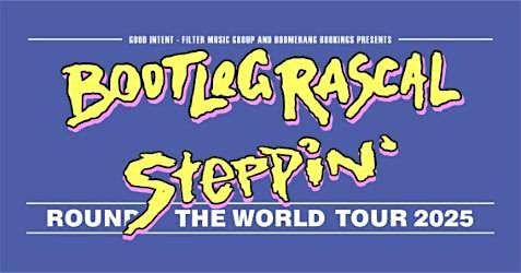Bootleg Rascal Steppin' Round The World Tour, 10 July | Event in Boscombe | AllEvents