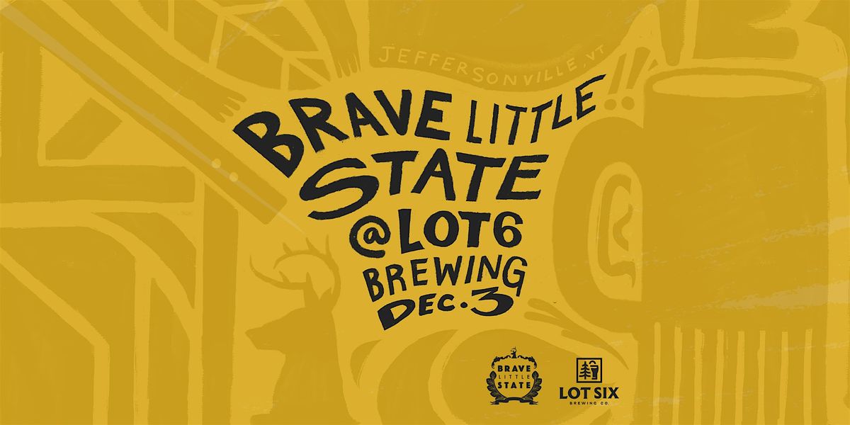 Brave Little State at Lot 6 Brewing, 3 December | Event in Cambridge | AllEvents