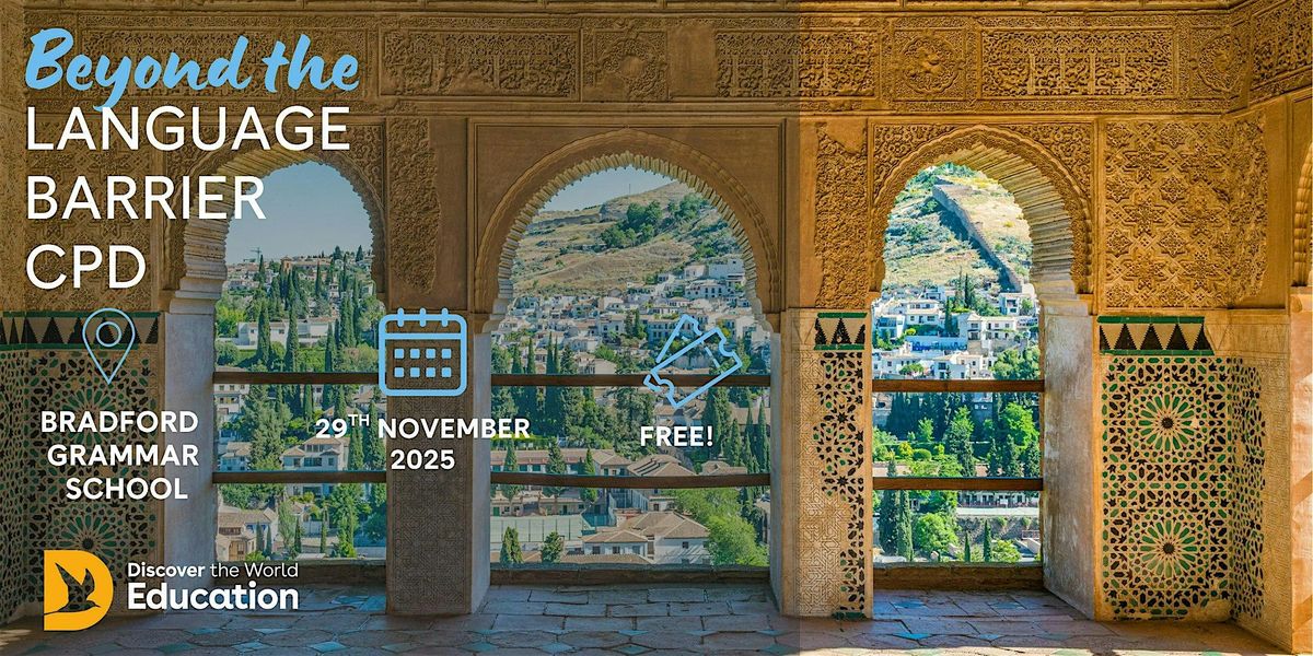 Beyond the Language Barrier MFL CPD Day, 29 November | Event in Bradford | AllEvents