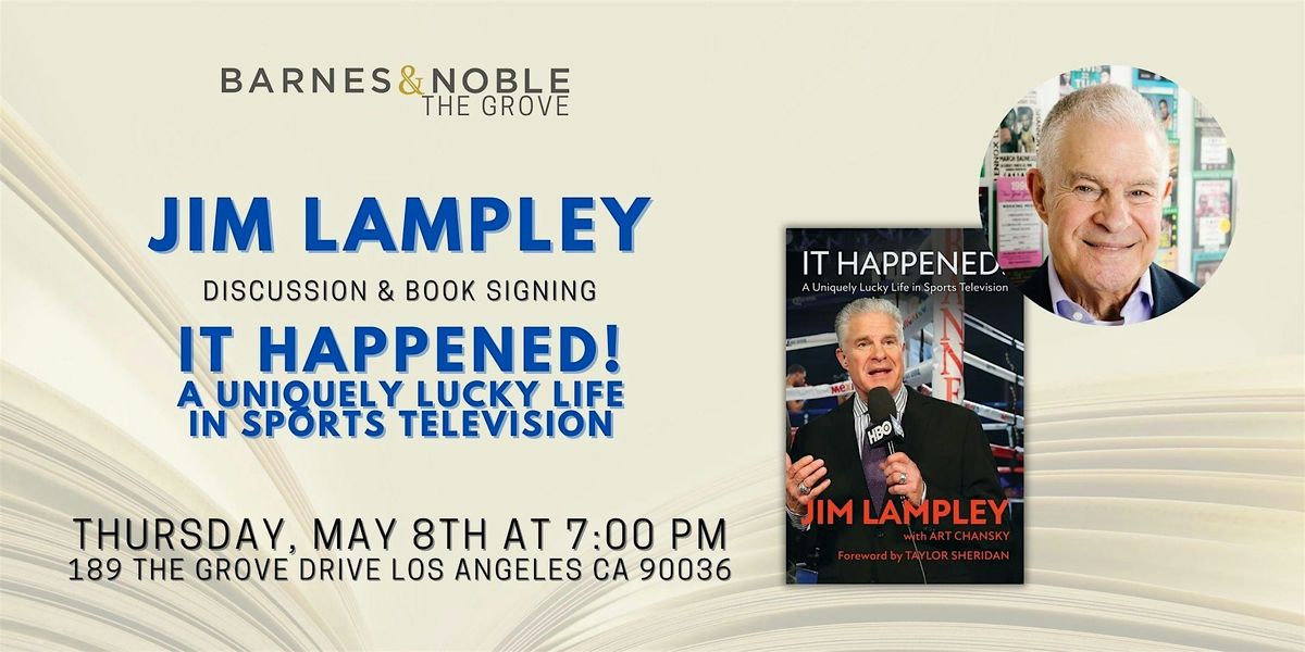 Jim Lampely discusses IT HAPPENED! at B&N The Grove, 8 May | Event in Los Angeles | AllEvents