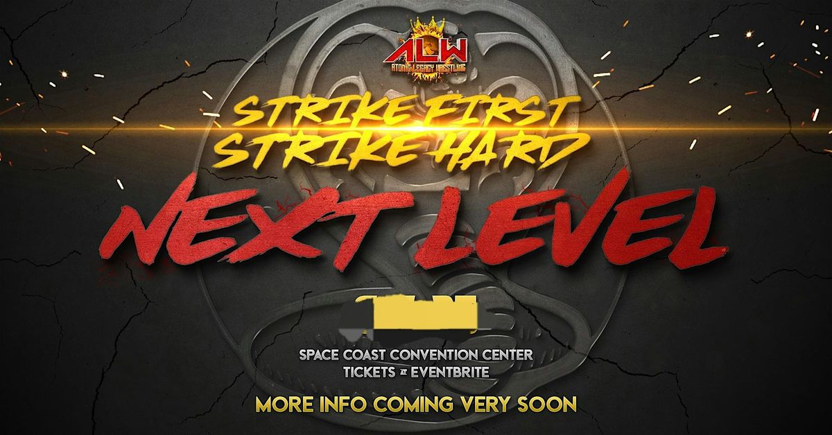 ALW - Strike First. Strike Hard. NEXT LEVEL!, 22 August | Event in Cocoa | AllEvents