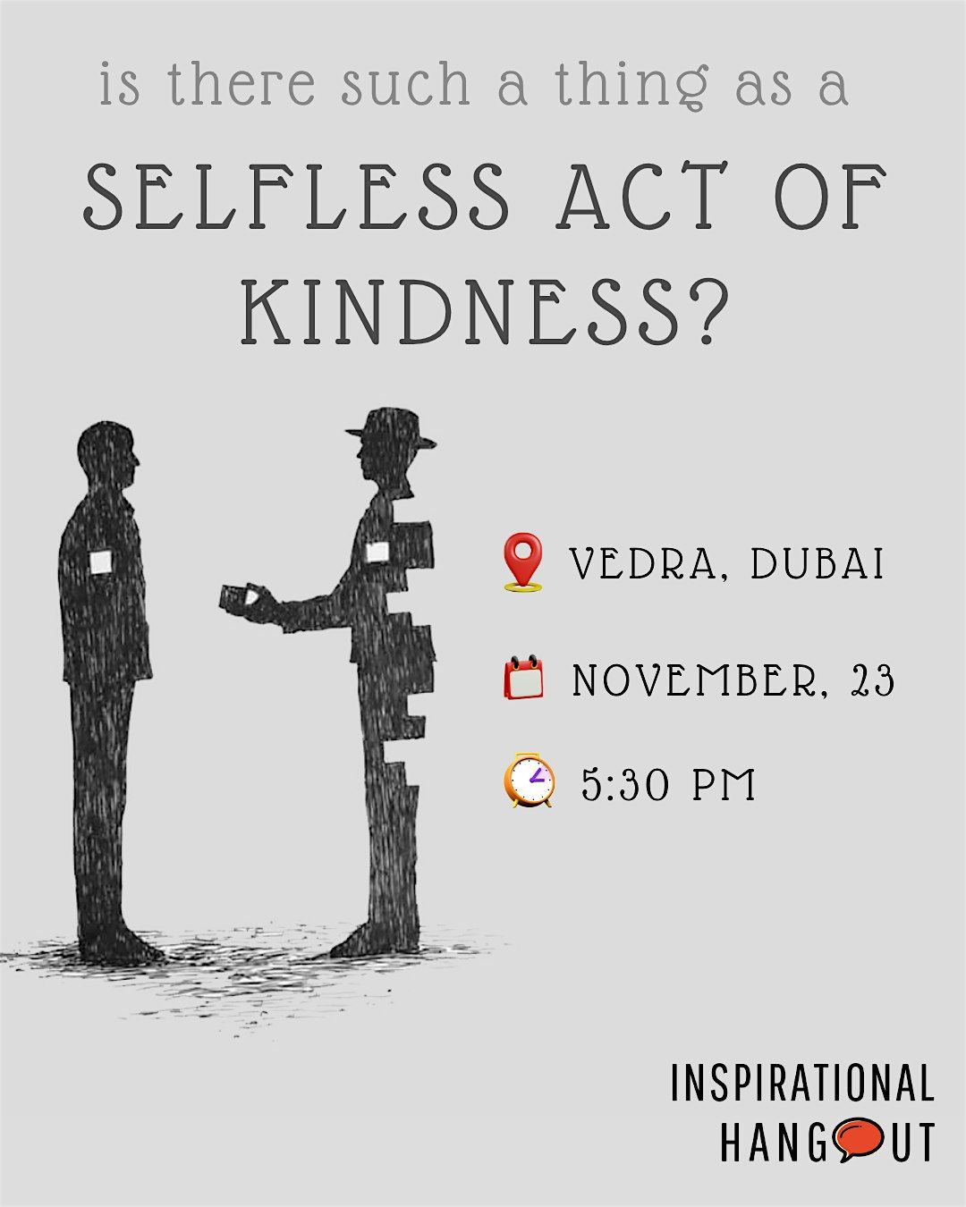 Is there such a thing as a selfless act of kindness?, 23 November | Event in Dubai | AllEvents