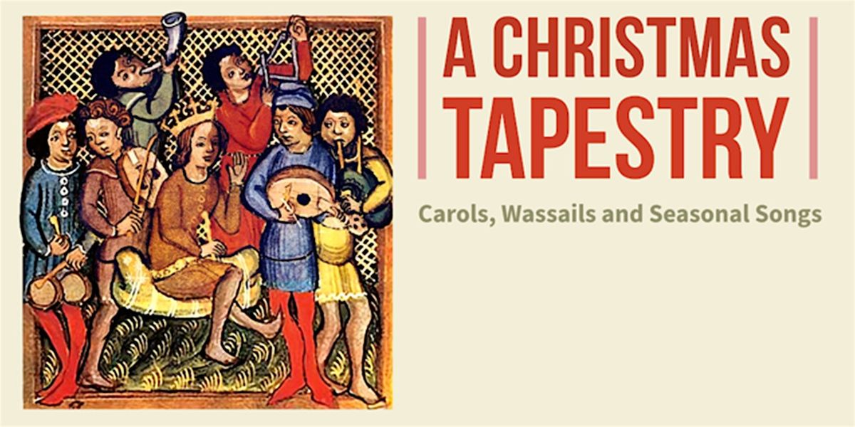 A Christmas Tapestry, 7 December | Event in London | AllEvents