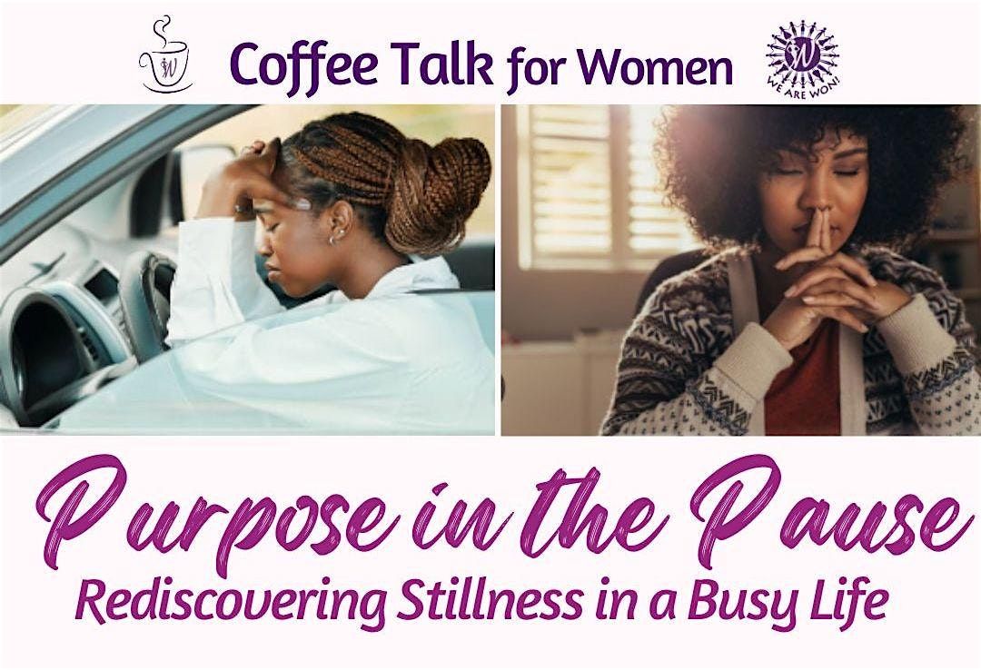 Coffee Talk for Women: Purpose in the Pause, 20 September | Event in Conyers | AllEvents